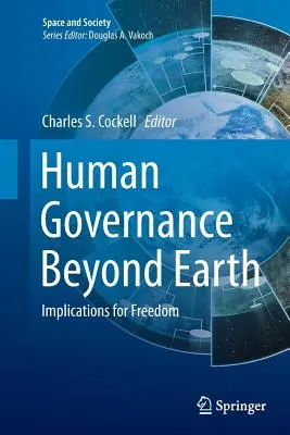 La governance umana oltre la Terra: implicazioni per la libertà - Human Governance Beyond Earth: Implications for Freedom