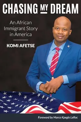 Inseguendo il mio sogno: La storia di un immigrato africano in America - Chasing My Dream: An African Immigrant Story in America
