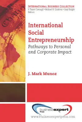 Imprenditorialità sociale internazionale: Percorsi di impatto personale e aziendale - International Social Entrepreneurship: Pathways to Personal and Corporate Impact