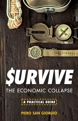 Sopravvivere: il crollo economico - Survive--The Economic Collapse