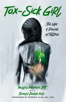 La ragazza malata di tossine: gli alti e bassi del tatuaggio - Tox-Sick Girl: The Ups & Downs of Tattooing