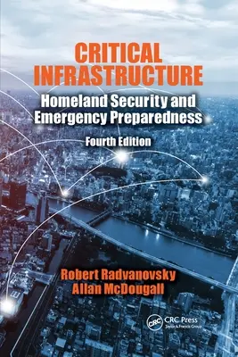 Infrastrutture critiche: Sicurezza interna e preparazione alle emergenze, quarta edizione - Critical Infrastructure: Homeland Security and Emergency Preparedness, Fourth Edition