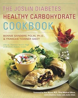 Il libro di cucina Joslin per il diabete con carboidrati sani - The Joslin Diabetes Healthy Carbohydrate Cookbook