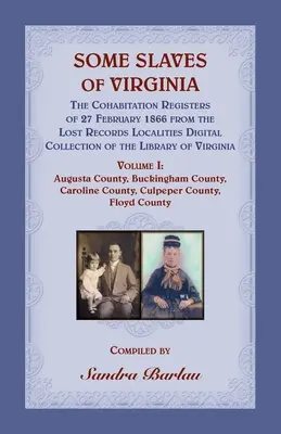 Alcuni schiavi della Virginia I registri di convivenza del 27 febbraio 1866 dalla collezione digitale Lost Records Localities della Biblioteca della Virginia - Some Slaves of Virginia The Cohabitation Registers of 27 February 1866 from the Lost Records Localities Digital Collection of the Library of Virginia