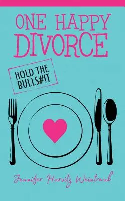Un divorzio felice: Non dire stronzate - One Happy Divorce: Hold the Bulls#!t