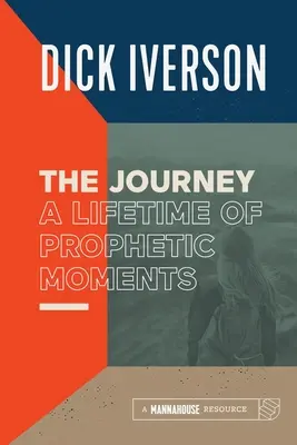 Il viaggio: Una vita di momenti profetici - The Journey: A Lifetime of Prophetic Moments