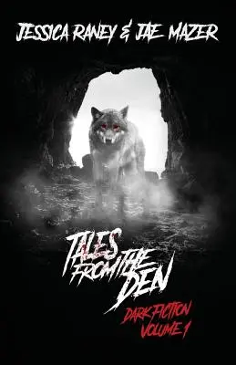 Racconti dalla tana: Narrativa Oscura Volume 1 - Tales from the Den: Dark Fiction Volume 1