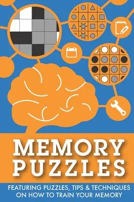 Puzzle di memoria: Con puzzle, suggerimenti e tecniche su come allenare la memoria - Memory Puzzles: Featuring puzzles, tips & techniques on how to train your memory