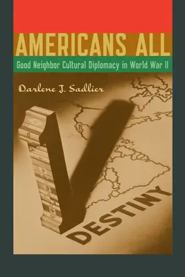 Americani tutti: La diplomazia culturale del buon vicinato nella Seconda guerra mondiale - Americans All: Good Neighbor Cultural Diplomacy in World War II
