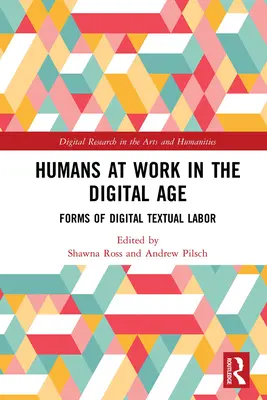 Umani al lavoro nell'era digitale: Forme di lavoro testuale digitale - Humans at Work in the Digital Age: Forms of Digital Textual Labor