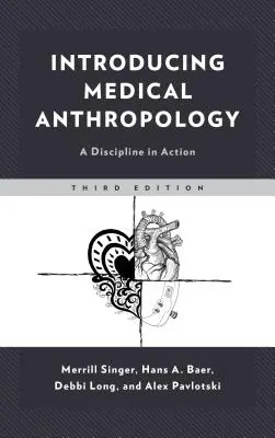 Introduzione all'antropologia medica: Una disciplina in azione - Introducing Medical Anthropology: A Discipline in Action
