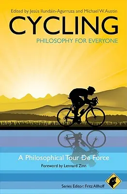 Ciclismo - Filosofia per tutti: Un tour de force filosofico - Cycling - Philosophy for Everyone: A Philosophical Tour de Force