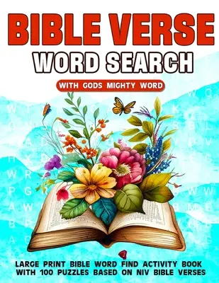 Versetti biblici per la ricerca di parole con la potente parola di Dio: Libro di attività per la ricerca di parole nella Bibbia a stampa grande con 100 enigmi basati sui versetti della Bibbia NIV - Bible Verse Word Search With Gods Mighty Word: Large Print Bible Word Find Activity Book With 100 Puzzles Based On NIV Bible Verses