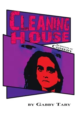 Cleaning House: Sceneggiatura comica - Cleaning House: Screenplay Comedy