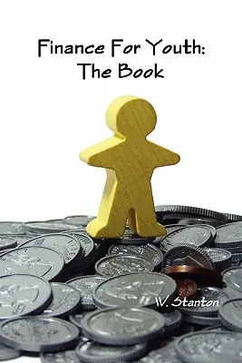 Finanza per i giovani: Il libro - Finance For Youth: The Book