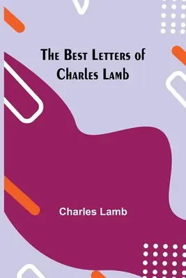 Le migliori lettere di Charles Lamb - The Best Letters of Charles Lamb