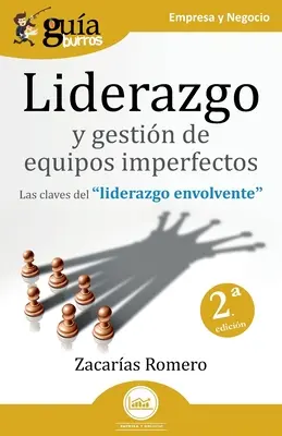 GuaBurros: Liderazgo y gestin de equipos imperfectos: Le regole del liderazgo coinvolgente - GuaBurros: Liderazgo y gestin de equipos imperfectos: Las claves del liderazgo envolvente