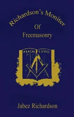 Il Monitore della Massoneria di Richardson con copertina rigida - Richardson's Moniter Of Freemasonry Hardcover