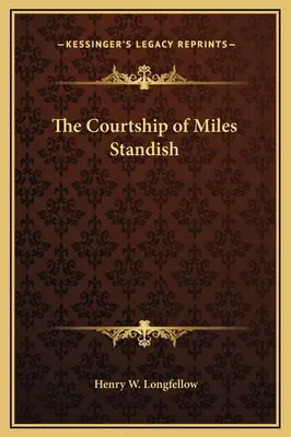 Il corteggiamento di Miles Standish - The Courtship of Miles Standish