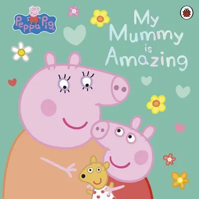 Peppa Pig: La mia mamma è fantastica - Peppa Pig: My Mummy is Amazing