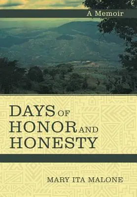 Giorni di onore e onestà: Un libro di memorie - Days of Honor and Honesty: A Memoir