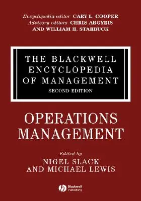 L'Enciclopedia Blackwell del Management, Gestione delle operazioni - The Blackwell Encyclopedia of Management, Operations Management