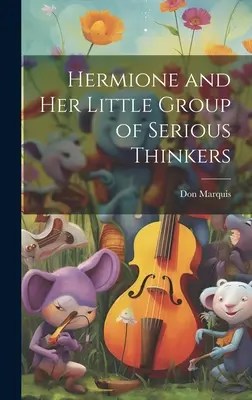 Ermione e il suo piccolo gruppo di pensatori seri - Hermione and her Little Group of Serious Thinkers
