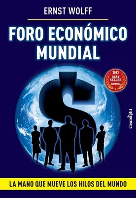 Foro Econmico Mundial: La mano che ha mosso i fili del mondo - Foro Econmico Mundial: La mano que mueve los hilos del mundo