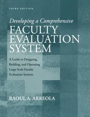 Sviluppare un sistema completo di valutazione della facoltà: Una guida per progettare, costruire e gestire sistemi di valutazione della facoltà su larga scala - Developing a Comprehensive Faculty Evaluation System: A Guide to Designing, Building, and Operating Large-Scale Faculty Evaluation Systems