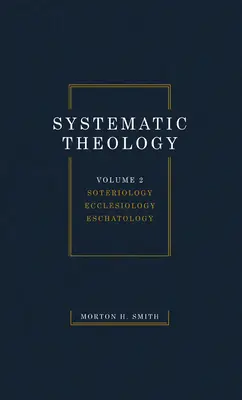 Teologia sistematica, volume secondo - Systematic Theology, Volume Two