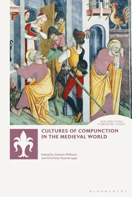 Culture della compunzione nel mondo medievale - Cultures of Compunction in the Medieval World