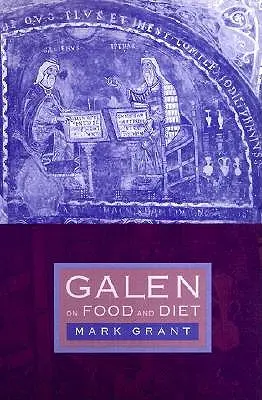 Galeno sul cibo e la dieta - Galen on Food and Diet