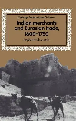 Mercanti indiani e commercio eurasiatico, 1600-1750 - Indian Merchants and Eurasian Trade, 1600 1750