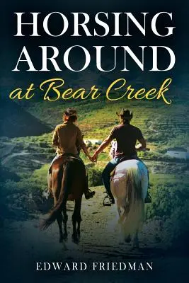 A cavallo di Bear Creek - Horsing Around at Bear Creek