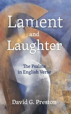 Lamento e riso; I Salmi in versi inglesi - Lament and Laughter; The Psalms in English Verse