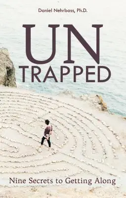 Senza trappole: Nove segreti per andare d'accordo - UnTrapped: Nine Secrets to Getting Along