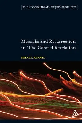 Messia e resurrezione ne “L'Apocalisse di Gabriele”. - Messiahs and Resurrection in 'The Gabriel Revelation'
