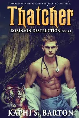 Thatcher: Robinson Destruction - Romanzo paranormale sui mutaforma tigre - Thatcher: Robinson Destruction - Paranormal Tiger Shifter Romance