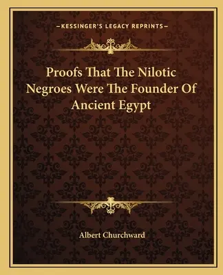 Prove che i negri nilotici furono i fondatori dell'antico Egitto - Proofs That The Nilotic Negroes Were The Founder Of Ancient Egypt