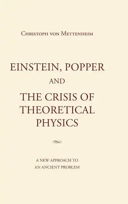 Einstein, Popper e la crisi della fisica teorica - Einstein, Popper and the Crisis of theoretical Physics