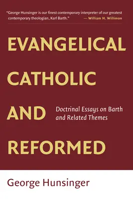 Evangelico, cattolico e riformato: Saggi su Barth e altri temi - Evangelical, Catholic, and Reformed: Essays on Barth and Other Themes