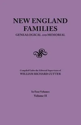 Famiglie del New England. Genealogico e memoriale. Edizione 1913. in quattro volumi. Volume II - New England Families. Genealogical and Memorial. 1913 Edition. in Four Volumes. Volume II