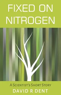 Fissato sull'azoto: Breve storia di uno scienziato - Fixed on Nitrogen: A Scientist's Short Story