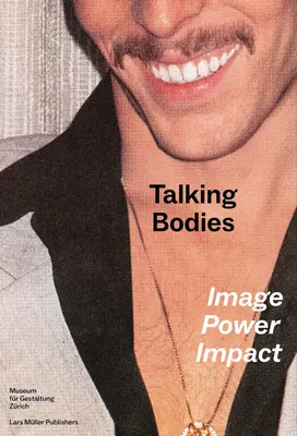 Corpi parlanti: Immagine, potere, impatto - Talking Bodies: Image, Power, Impact