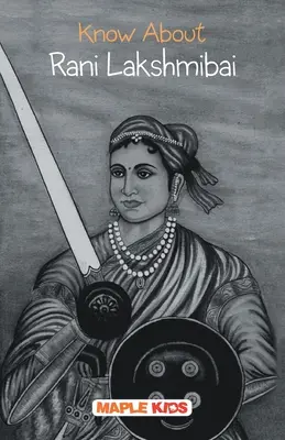 Conoscere Rani Lakshmibai - Know About Rani Lakshmibai