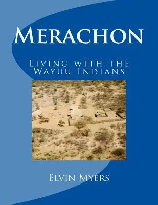Merachon: Vivere con gli indiani Wayuu - Merachon: Living with the Wayuu Indians
