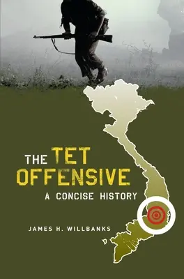 L'offensiva TET: Una storia concisa - The TET Offensive: A Concise History