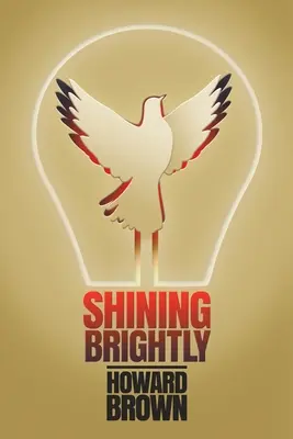 Brillantemente: Un libro di memorie sulla resilienza e la speranza di una due volte sopravvissuta al cancro, imprenditrice della Silicon Valley e portatrice di pace interreligiosa. - Shining Brightly: A memoir of resilience and hope by a two-time cancer survivor, Silicon Valley entrepreneur and interfaith peacemaker