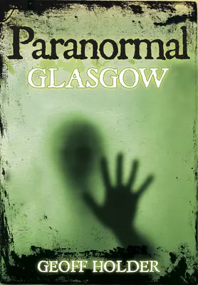 Il paranormale di Glasgow - Paranormal Glasgow