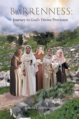 La sterilità: Viaggio verso la divina provvidenza di Dio - Barrenness: Journey to God's Divine Provision